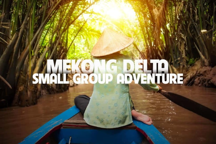 From Ho Chi Minh: Mekong Delta Small Group Day Trip - Key points at a glance